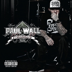 Paul Wall - Heart of a Champion